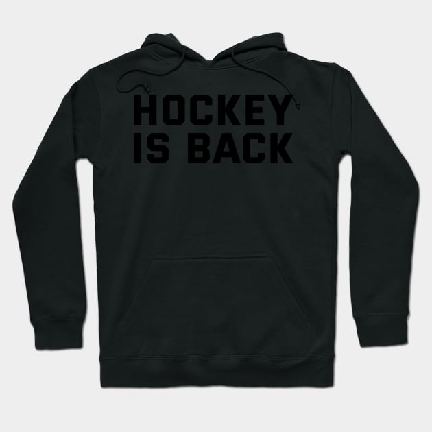 HOCKEY IS BACK Hoodie by HOCKEYBUBBLE